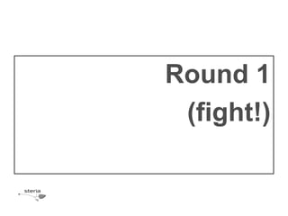Round 1
 (fight!)
 