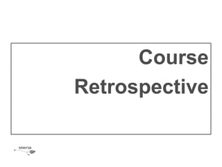 Course
Retrospective
 