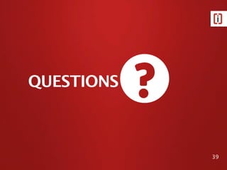 QUESTIONS



            39
 