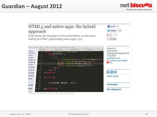 Guardian – August 2012




  September 11, 2012     © Netbiscuits 2012   18
 