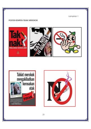 21
Lampiran 1
POSTER KEMPEN TIDAK MEROKOK
 