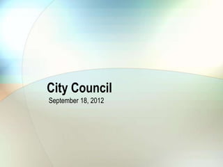 City Council
September 18, 2012
 