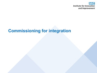 Commissioning for integration
 
