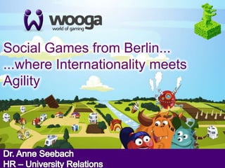 +
Social Games from Berlin...
...where Internationality meets
Agility
 