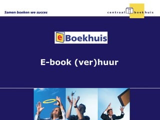 E-book (ver)huur
 