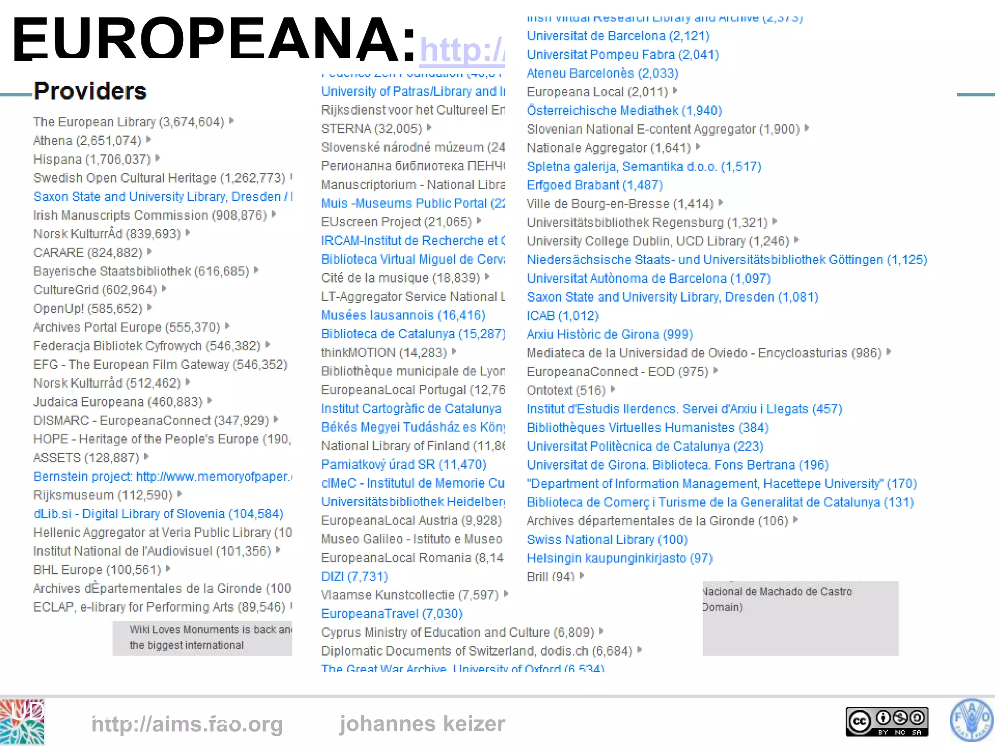 EUROPEANA:http://www.europeana.eu/portal/




UDC-2011, The Hague
     http://aims.fao.org   johannes keizer
 