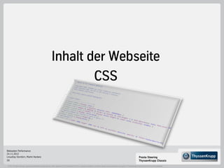 Inhalt der Webseite
                                                                              CSS




Webseiten Perfor...