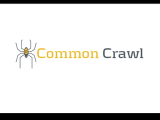 Common Crawl Data
• ~8 Billion web pages
• ~120 TB
• 2008-2012
• ARC files, JSON metadata, text files
• Available to anyone
 