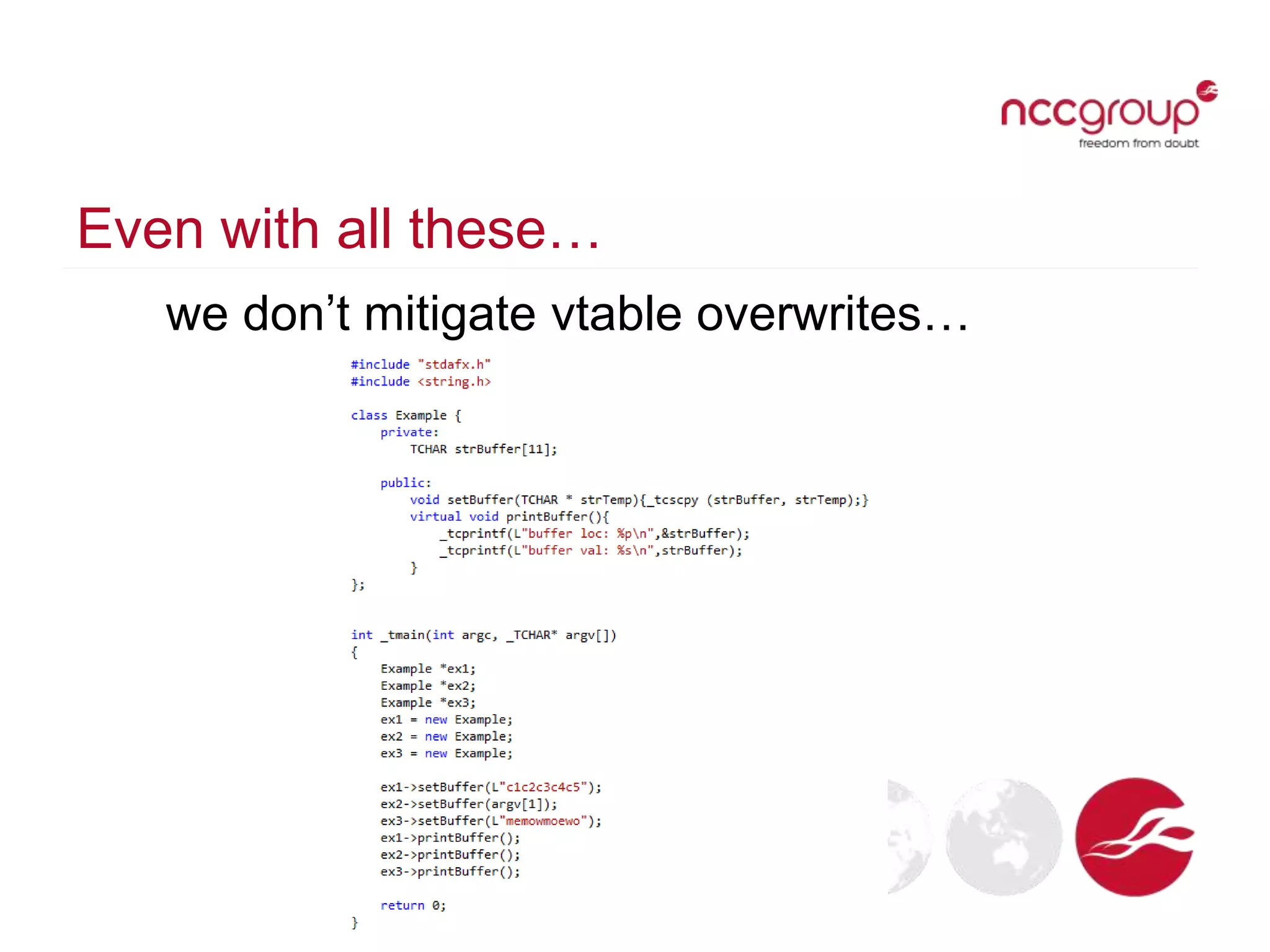 Even with all these…
we don’t mitigate vtable overwrites…
 