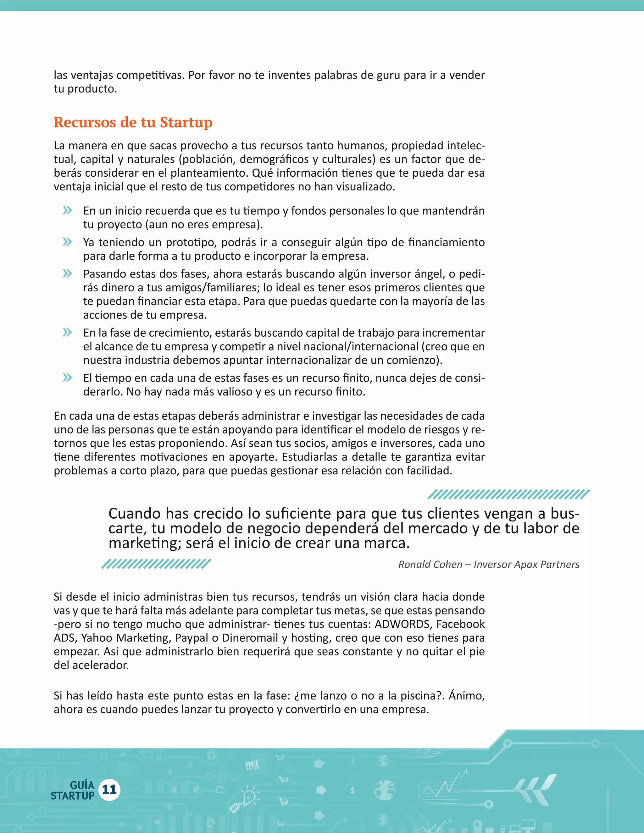 Recursos de tu Startup

»
»
»
»
»

GUÍA
STARTUP

11

 