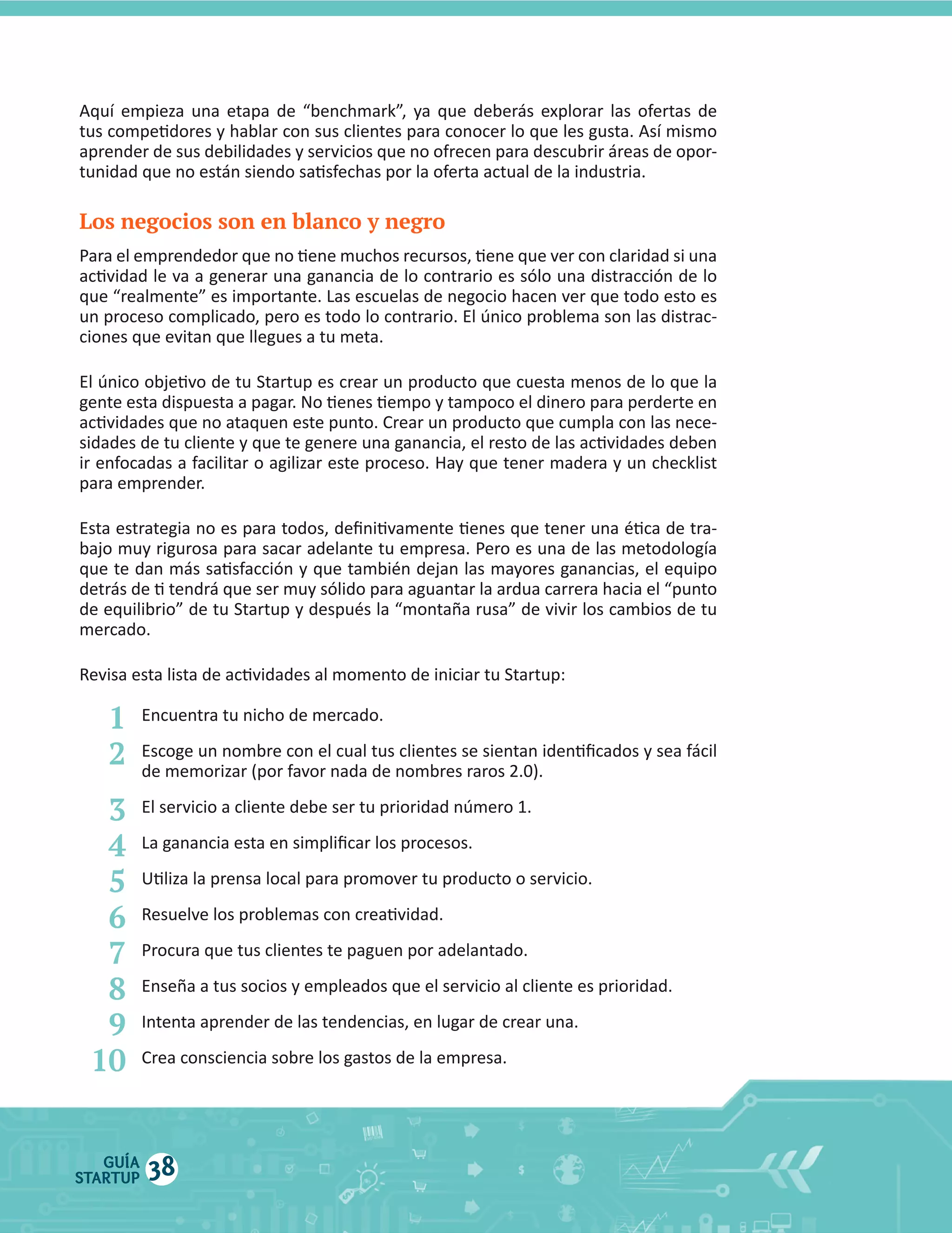 Los negocios son en blanco y negro

1
2
3
4
5
6
7
8
9
10
GUÍA
STARTUP

38

 