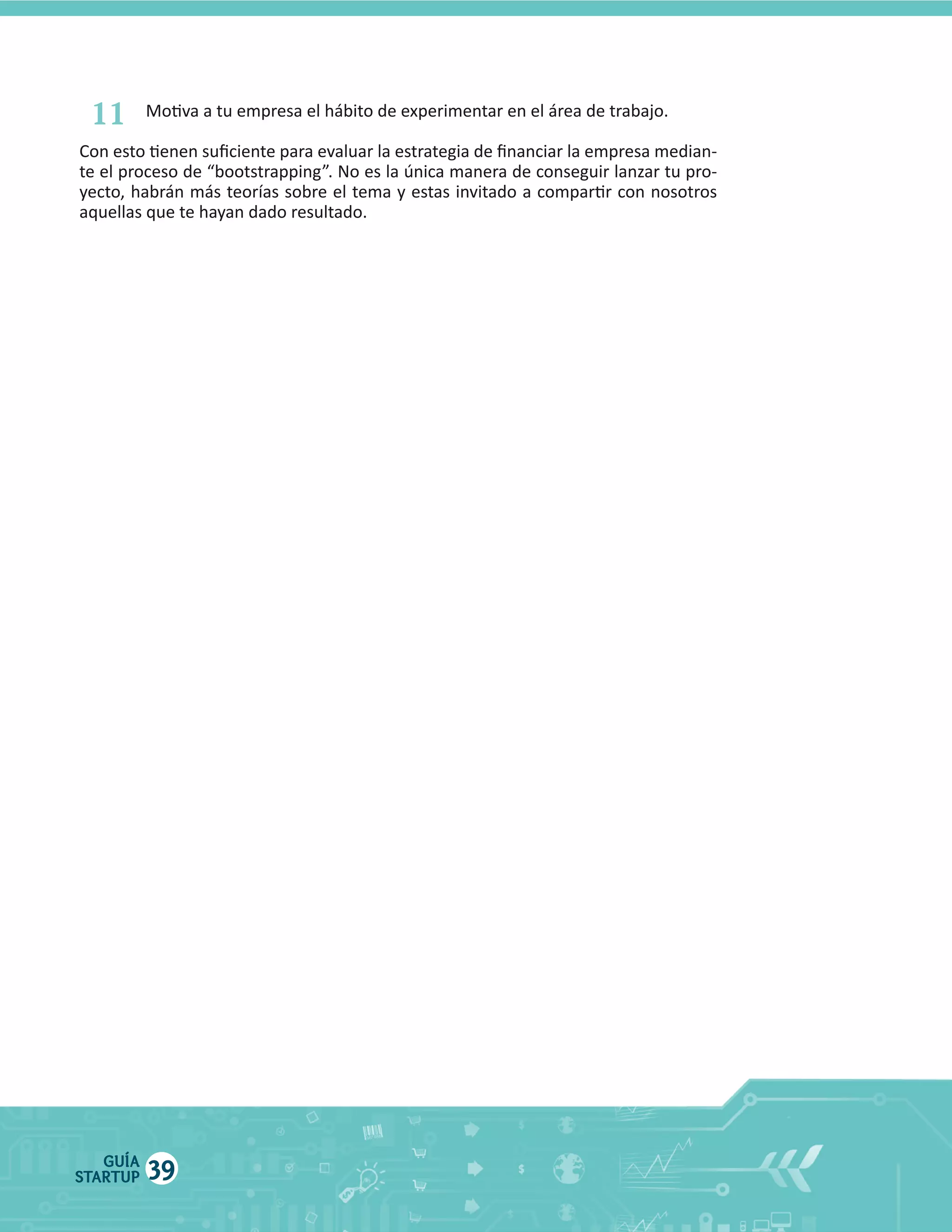 11

GUÍA
STARTUP

39

 