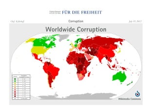 Olaf Kellerhoff          Corruption              July 19, 2012


                  Worldwide Corruption




                                         Wikimedia Commons
 