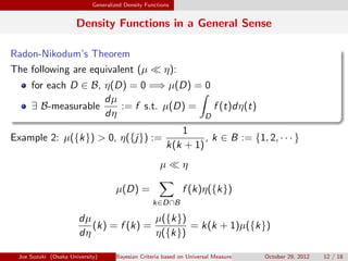 Generalized Density Functions
Density Functions in a General Sense
.
Radon-Nikodum’s Theorem
..
......
The following are e...