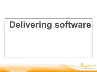 Delivering software
 