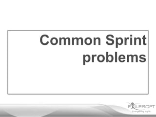Common Sprint
    problems
 