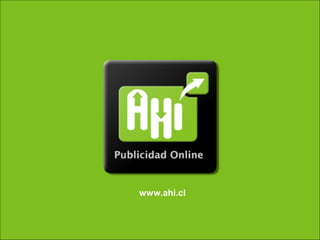 www.ahi.cl


      AV. Providencia Nº 2088 of. 32, Providencia. Santiago Chile
 
