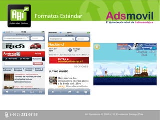 Formatos Estándar




                    AV. Providencia Nº 2088 of. 32, Providencia. Santiago Chile
 