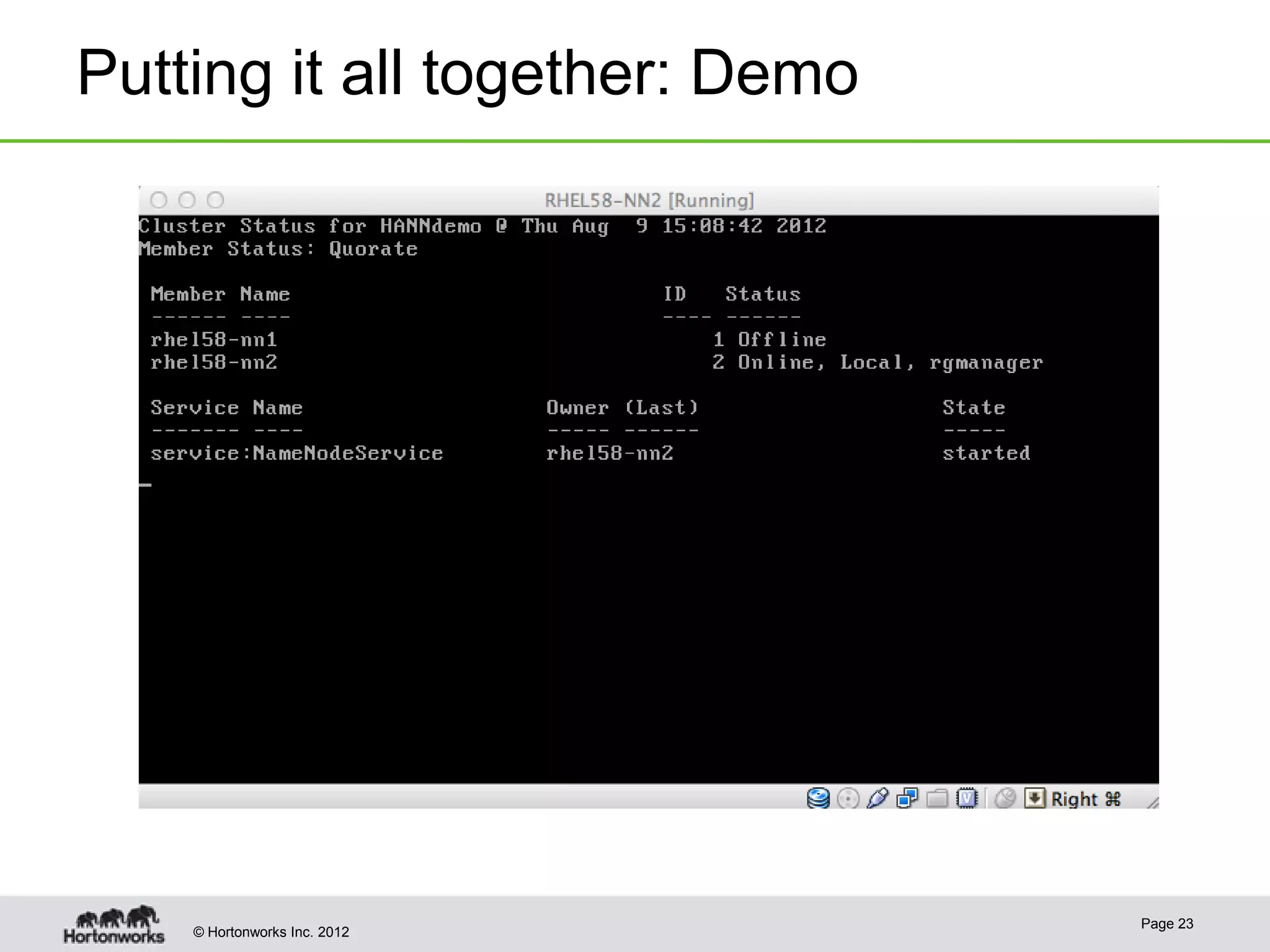 Putting it all together: Demo




                                Page 23
    © Hortonworks Inc. 2012
 