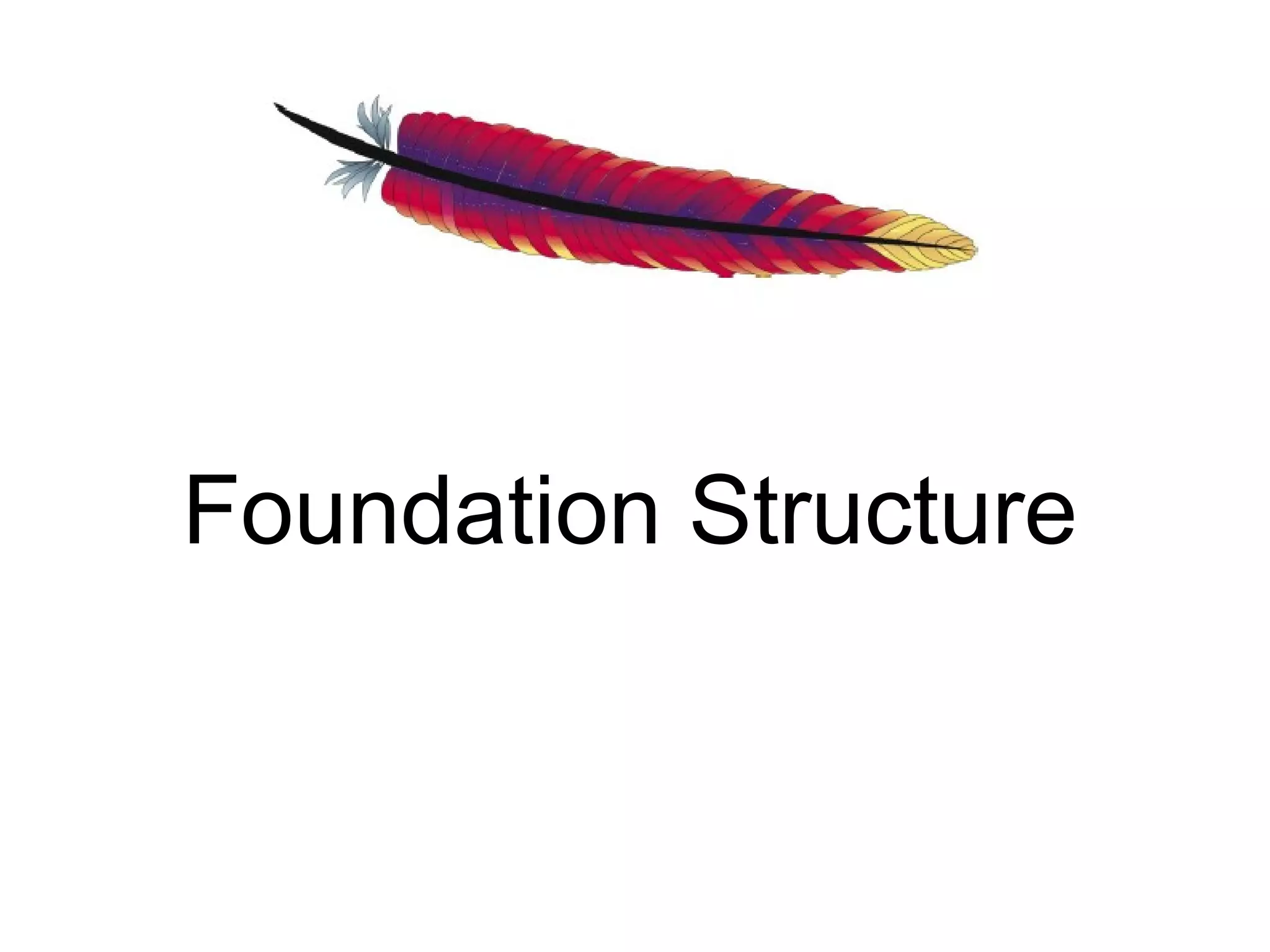 Foundation Structure
 