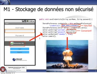 M1 - Stockage de données non sécurisé




               Applica'on*Security*Forum*3*2012*
                               Western'Switzerland'
           '

                                                             8
           708'novembre'2012'0'Y0Parc'/'Yverdon0les0Bains'
           h?ps://www.appsec0forum.ch'

Saturday, November 10, 12
 