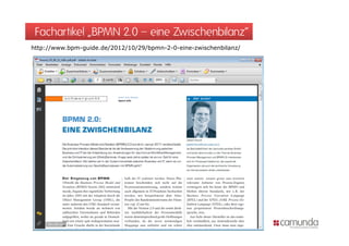 Fachartikel „BPMN 2.0 – eine Zwischenbilanz“
http://www.bpm-guide.de/2012/10/29/bpmn-2-0-eine-zwischenbilanz/
 