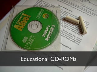 Educational CD-ROMs
 