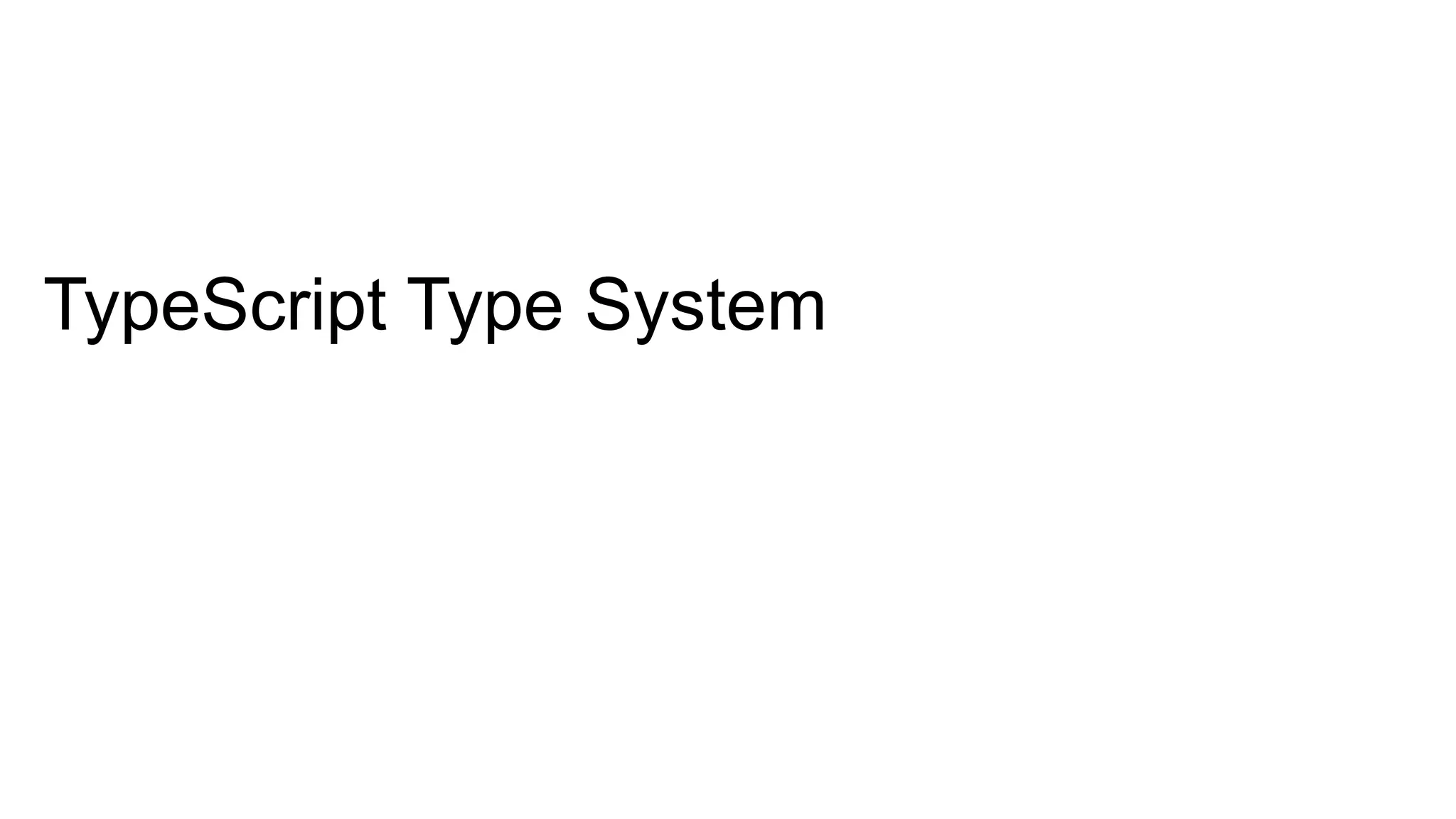 TypeScript Type System
 