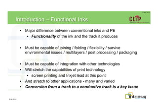 2012 11-27-masterclass-conductive-inks-intrinsiq | PDF
