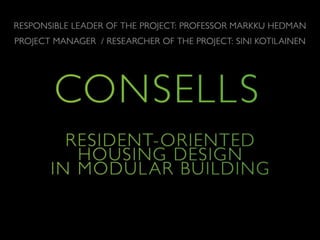 Resident oriented housing design in modular building