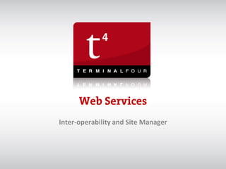 Inter-operability and Site Manager
 