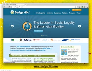 www.badgeville.com
четверг, 15 декабря 11 г.
 