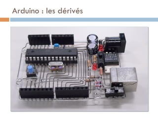 Arduino : les dérivés
 