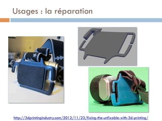 Usages : la réparation




http://3dprintingindustry.com/2012/11/23/fixing-the-unfixable-with-3d-printing/
 