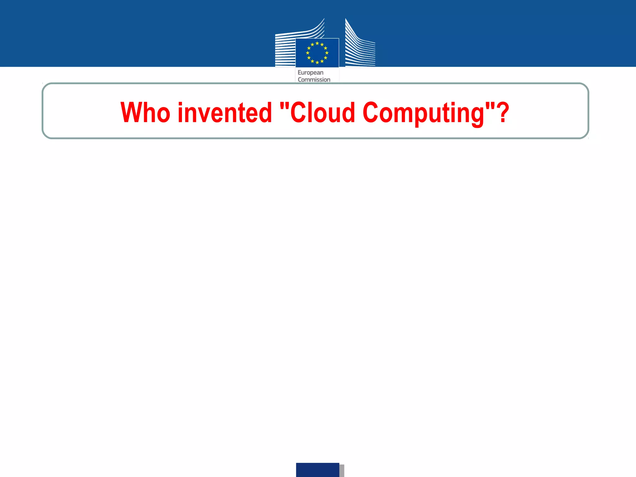 Who invented "Cloud Computing"?
 