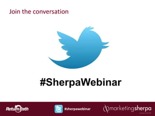 Join the conversation




          #SherpaWebinar

                   #sherpawebinar
 