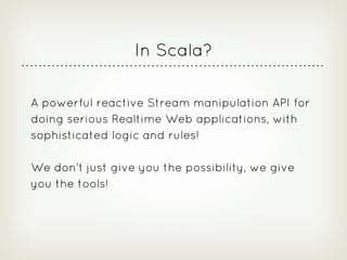 Playframework Realtime Web - Guillaume Bort & Sadek Drobi - December 2012