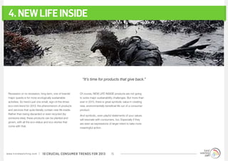4. NEW LIFE INSIDE




                                                                 “It’s time for products that give ...