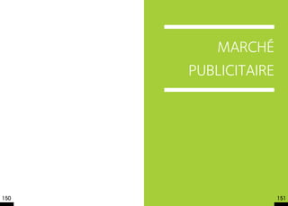 Marché
      publicitaire




150                  151
 