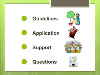 Guidelines

Application

Support

Questions
 