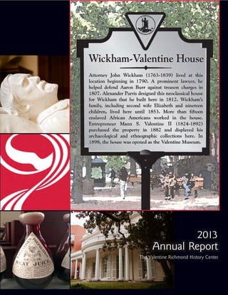 2013
Annual Report
The Valentine Richmond History Center

 