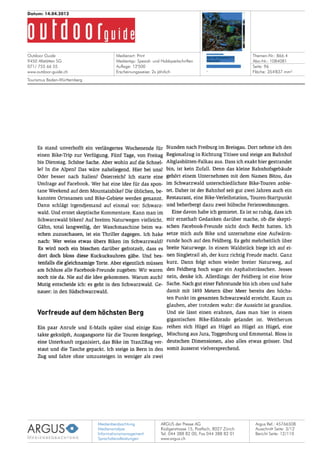 Medienbeobachtung
Medienanalyse
Informationsmanagement
Sprachdienstleistungen
ARGUS der Presse AG
Rüdigerstrasse 15, Postfach, 8027 Zürich
Tel. 044 388 82 00, Fax 044 388 82 01
www.argus.ch
Outdoor Guide
9450 Altstätten SG
071/ 755 66 55
www.outdoor-guide.ch
Datum: 14.04.2012
Medienart: Print
Medientyp: Spezial- und Hobbyzeitschriften
Auflage: 12'500
Erscheinungsweise: 2x jährlich
Themen-Nr.: 866.4
Abo-Nr.: 1084081
Seite: 96
Fläche: 354'837 mm²
Argus Ref.: 45766508
Ausschnitt Seite: 3/12
Tourismus Baden-Württemberg
Bericht Seite: 12/110
 