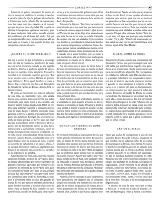 HUGO CHÁVEZ FRÍAS 41
Entonces, al pobre campesino le meten un
tiro, le matan los cochinos, le tumban el rancho,
a veces le violan la hija, le golpean al muchacho
y él tiene que morir callado. Ahí es cuando ocu-
rren las cosas que han pasado en el mundo,
porque la gente tiene dignidad. De repente, se
obstina el campesino, agarra un machete y pue-
de pasar cualquier cosa. Ahí es cuando ocurren
los problemas, por el abuso del poder. Así que
yo comprometido estoy, porque vengo de allí, yo
nací pata en el suelo y con orgullo lo digo: soy
campesino, pata en el suelo.
¡Agarra tu neoliberalismo!
Les voy a contar lo que le hicieron a un amigo
mío, de allá de Sabaneta, productor de maíz,
que me echó el cuento cuando yo era capitán
en Elorza. Allá fue a pedirme ayuda. Él pensa-
ba que yo, capitán, podía ayudarlo. Yo pasé la
novedad a mi comando superior, pero no: “Ese
no es asunto suyo, capitán. Métase en proble-
mas militares”. Pero aquel hombre se puso a
llorar. Fue a visitarme un día a mi Escuadrón
de Caballería Farfán, en Elorza. Amigo de la in-
fancia éramos.
Él tenía su tractorcito por todo el esfuerzo
de una vida, un tractorcito viejo, pero estaba
bueno, una rastrica, tenía una tierrita que había
comprado, una casita rural y una familia: una
mujer y cuatro o cinco muchachos. Pidió un cré-
dito para sembrar cuarenta o cincuenta hectá-
reas de maíz. Logró el crédito poniendo como
garantía la tierra, la casita; le pidieron de todo,
pues, las garantías. Recogió una excelente co-
secha de maíz, porque las tierras esas son muy
buenas. Esas riberas entre el Boconó y el Mas-
parro, son de las mejores tierras de toda Sura-
mérica para la agricultura. Entonces, viene mi
amigo, consigue unos camiones, los alquila, cla-
ro todo esto es endeudándose. Mira fulanito, tú
tienes el camión. Bueno, alquílamelo pero yo te
pago después que me paguen el maíz, y hacen
un acuerdo de caballeros, y al banco. Claro, él
va a pagar, él no tiene capital, su capital son sus
brazos y su pequeño pedazo de tierra, su traba-
jo, su dignidad y su palabra.
Aquel hombre se llevó, creo, que tres o cuatro
camiones de maíz a los silos de La Veguita. Aque-
llo estaba administrado por sectores privados de
grandes empresas, apoyados por corruptos del
Gobierno de entonces. Le dicen: “Está bien, pare
los camiones de maíz ahí”. Pasa un día, porque
el maíz hay que pesarlo y aplicarle unos méto-
dos científicos para medir su humedad, su cali-
dad. Y el hombre todos los días ahí, pegado en
la reja. Él veía que salían y entraban camiones, y
aquel hombre honesto y humilde esperando su
turno. Pasó un bojote de días, cuando van a pe-
sarle el maíz, cuando les dio la gana a los empre-
sarios y a los corruptos del gobierno que allí se
combinaron durante años en unos silos que son
de la nación, hechos con dineros de la nación, es
decir, del pueblo.
Entonces, le dijeron: “No chico, ese maíz está
muy húmedo ya, a ese maíz hay que descontarle
la mitad, te vamos a pagar la mitad”. ¿Qué provo-
ca? Por eso es que yo les digo a los venezolanos,
que esta fuerza no es mía, yo estaba tranquilo
de capitán, con mis 120 soldados. Pero oyendo a
este hombre y recordando la infancia de los dos,
que éramos amiguísimos, vendíamos frutas, íba-
mos a pescar juntos, estudiábamos juntos en los
cuadernitos, éramos como hermanos de la vida.
Y cuando veo a aquel hombre, con su mujer y
sus muchachos, allá en Elorza una madrugada,
echándome el cuento en la ribera del Arauca,
pues me puse a llorar con él.
Fue así como poco a poco, de tanto llorar y
de tanto oír sufrimiento, pues yo miraba mi fusil
lleno de impotencia. Fue así como ocurrió lo que
aquí ocurrió y esa fuerza por tanto no es mía, es
de ustedes que me la transmitieron un día, y que
Dios ha permitido que se conserve aquí como
una gran batería, un gran acumulador de dolor,
pero de amor y de fuerza. En eso es lo que me
han convertido ustedes, un acumulador, una ba-
tería y ustedes son los que me dan fuerza a mí y
Dios, primero Dios.
Aquel hombre quedó endeudado, aquello no
le alcanzaba ni para pagarle al banco, ni los ca-
miones, ni el abono, ni nada. El banco le quitó la
casa, perdió el tractor y quedó en la calle. Le qui-
taron la tierra porque ya venía arrastrando deu-
das. Eso fue como cuando el torero le da la última
estocada, ¡ras! Agarra tu neoliberalismo, pues.
No son los tiempos de Doña
Bárbara
Yo en Apure enfrentaba a mucha gente de esas que
tienen grandes extensiones de tierra. En una oca-
sión, un dueño de tierras quería impedir que los
soldados míos pasaran por esas tierras. Entonces,
trancaron el camino. Yo hice lo que tenía que ha-
cer. Me llega un cabo y me dice: “Mire, mi capitán,
que no podemos pasar porque hay un candado
trancando el paso”. Agarré por radio y dije: “Sol-
dado, métale un tiro de fusil a ese candado”. Esta-
ba trancando el camino real, hermanos, además
son las Fuerzas Armadas patrullando la frontera.
Me decía el señor que me iba a enjuiciar. “Enjuície-
me, pero usted está abusando de su poder, porque
usted no es dueño”.
Fíjate tú, una vez conseguí a unos campesinos,
unos pescadores, me llegaron allá al comando,
porque mi comando era también un sitio de lle-
gada de los indios, los guajiros, los cuibas, los ya-
ruros quejándose del abuso, de la arbitrariedad
durante años. ¿Saben lo que hacían algunos due-
ños de terrenos? Pasaba un caño que en invierno
se hace un río. En el verano tapaban el caño con
máquina para secarlo, para que no se metieran
los pescadores o los campesinos, que en un mo-
torcito iban en una lanchita para recorrer todos
esos campos en invierno. Tuve que mandar una
máquina con unos soldados a tumbar todos esos
tapones. Porque ellos entonces decían: “Esta tie-
rra es mía, y el agua que pasa por aquí también
es mía”. Yo le dije: “Usted está equivocado, se-
ñor, usted no sabe, esto no es Doña Bárbara, ni el
tiempo aquel de la Edad Media”.
Elorza, como la India
Recuerdo en Elorza, cuando era comandante del
Escuadrón Farfán, que para conseguir una vaca
allá había que prácticamente rogarle a los gana-
deros, a los productores. Nadie quería matar una
vaca para vendérsela al pueblo. No era regalada,
no andábamos pidiendo nada.Ellossacabancuen-
ta y ganaban más dinero con esa ganadería exten-
siva que no invierte casi nada, porque es montar
el ganado en unos camiones y venderlo en Ma-
racay o en el centro del país, en Barquisimeto.
Lo venden mucho más caro porque le inflan los
costos. Entonces, el pueblo de Elorza no comía
carne de res. Me dijo una vez un coronel que fue
para allá, a unas maniobras. Era jefe de Estado
Mayor de una brigada y me dijo: “Chávez, esto es
como la India, le pasan las vacas a uno así, pero
nadie puede comerlas”. Comiendo babo y chigüi-
re, cuando había oportunidad. Es el capitalismo,
se está pensando en la máxima ganancia y no le
importa a este o a aquel que la gente se alimente,
que los niños coman.
Santos Luzardo
Fíjate que acabo de conseguirme a uno de mis
ahijados: Santos Luzardo se llama. Imagínate tú
qué nombre. Es un indígena cuiba, de las costas
del Capanaparo y de todas estas tierras. Yo nunca
lo bauticé en una iglesia, pero es mi ahijado. Luis
Jicuture, quería que yo fuera su padrino. Conocí
a Santos Luzardo en las riberas del Capanapa-
ro, allá en Carabalí, barranco yopaleño, en 1986.
Recuerdo que me lo llevé con mis soldados y los
amigos que andaban en un bongo, navegando el
Capanaparo. Desde entonces es mi ahijado del
corazón, como uno tiene tantos. Más nunca ha-
bía visto a Santos Luzardo desde 1986. ¿Cuán-
tos años?, catorce años. Nunca he olvidado a
ese muchachito cuiba. Tanto, y yo no sabía que
iba a verlo hoy. No sabía y me lo consigo apenas
llegando aquí.
Y anoche, en uno de esos ratos que le robo
al huracán –a veces uno le roba al huracán–, in-
vité a mi hijo Hugo a cenar, y fuimos a un restau-
 