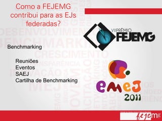 Benchmarking

  Reuniões
  Eventos
  SAEJ
  Cartilha de Benchmarking
 