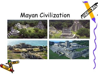 Mayan Civilization
 