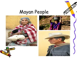 Mayan People
 