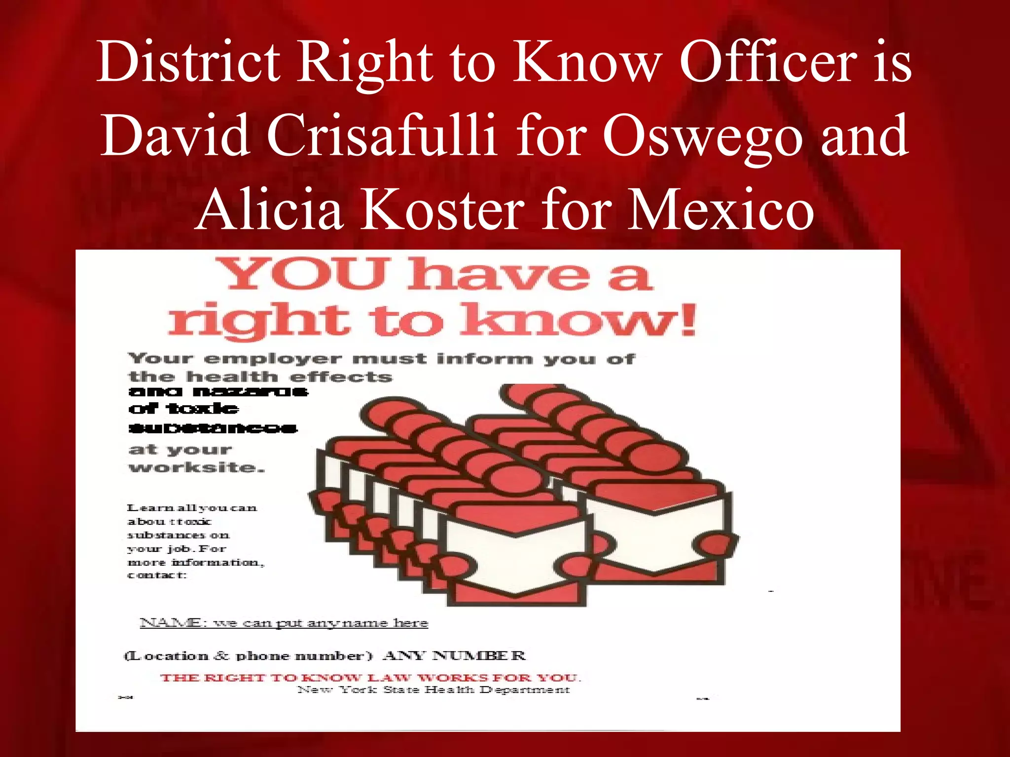 District Right to Know Officer is
David Crisafulli for Oswego and
    Alicia Koster for Mexico
 