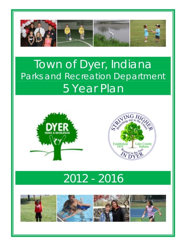 20122016 Town of Dyer Indiana Parks and Recreation master plan