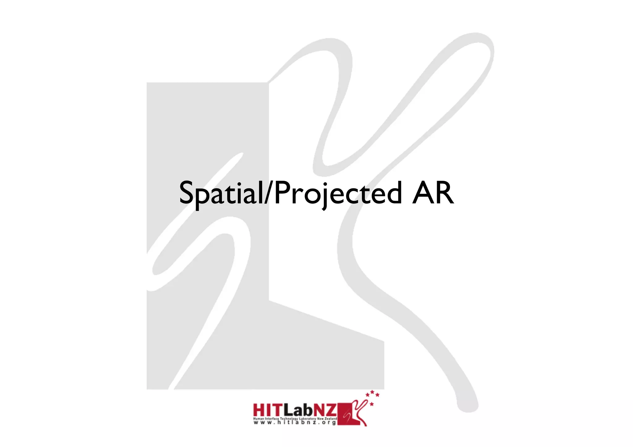 Spatial/Projected AR
 