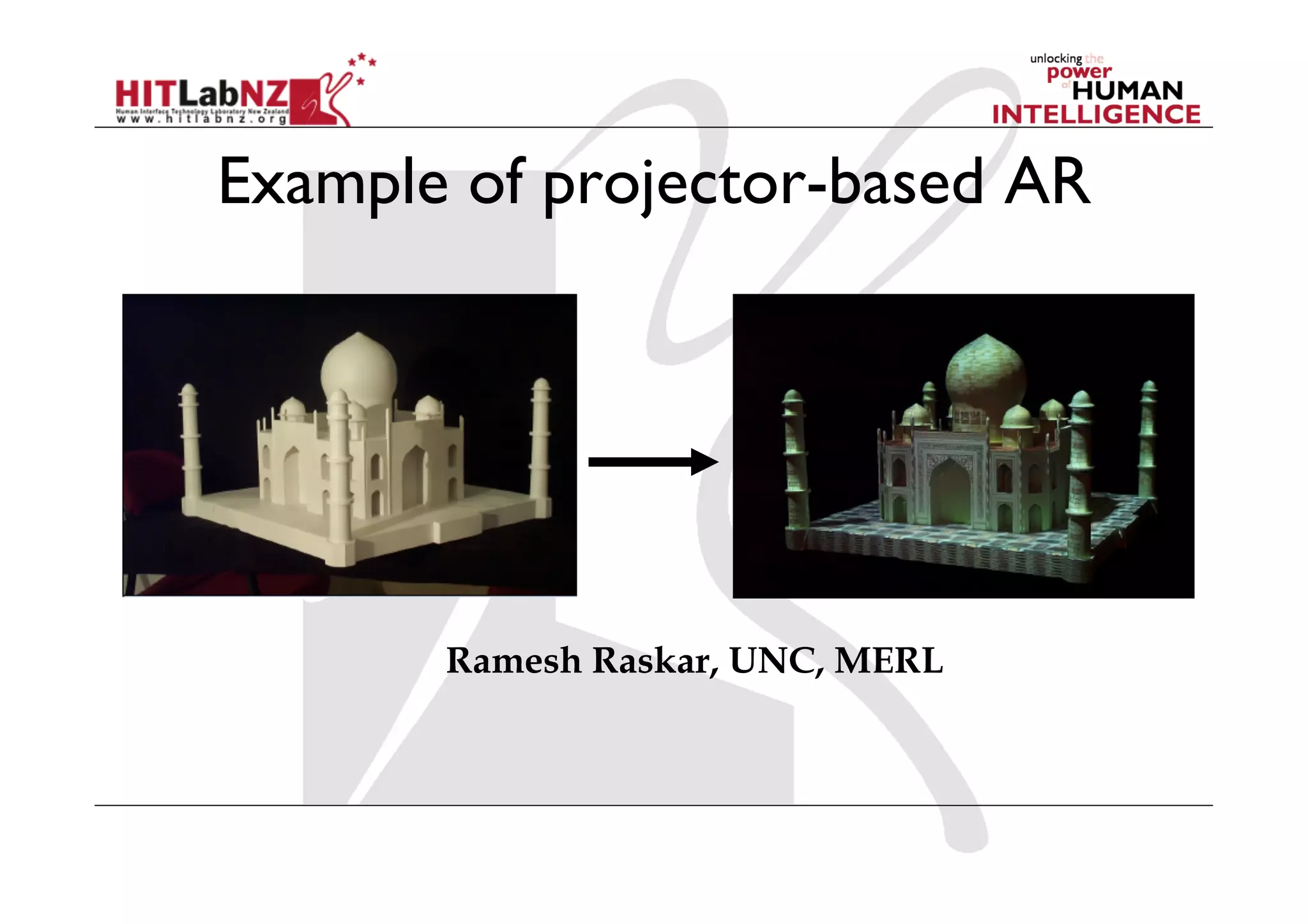 Example of projector-based AR




       Ramesh Raskar, UNC, MERL
 